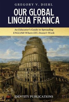 Our Global Lingua Franca - Diehl, Gregory V