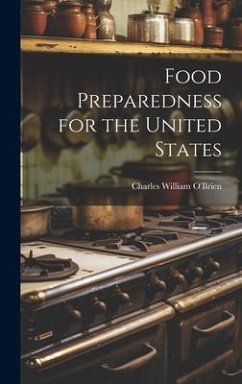Food Preparedness for the United States - O'Brien, Charles William