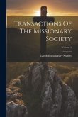 Transactions Of The Missionary Society; Volume 1