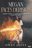 Megan Faces Derision: A Spirit Guide, A Ghost Tiger, And One Scary Mother!