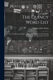 The Quincy Word List: Over Six Thousand of the Commonest English Words Carefully Graded for Elementary Schools