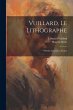 Vuillard, le lithographe: Pastels,... - Bild 1