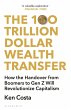 The 100 Trillion Dollar Wealth Transfer... - Bild 1