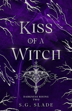 Kiss of a Witch (Darkness Rising, #2) (eBook, ePUB) - Slade, S. G.