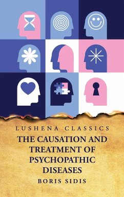 Cover The Causation and Treatment of Psychopathic Diseases