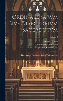 Ordinale Sarvm sive Directorivm sacerdotvm: (liber, quem Pica Sarum vulgo vocitat clerus); Volume 2 - Church, Catholic; Cooke, William