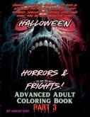 Halloween Horrors and Frights! Part 3 Advanced Adult Coloring Book