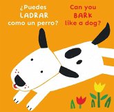 ¿Puedes Ladrar Como Un Perro?/Can You Bark Like a Dog? ¿Puedes Ladrar Como Un Perro?/Can You Bark Like a Dog?