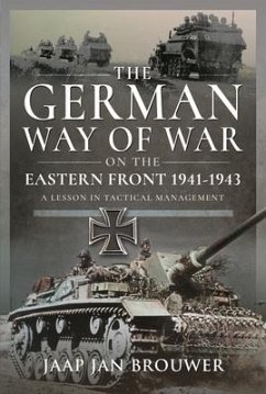 The German Way of War on the Eastern Front, 1941-1943 - Brouwer, Jaap Jan