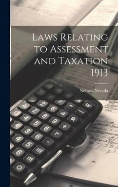 Laws Relating to Assessment and Taxation 1913 - Nevada, Nevada