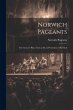 Norwich Pageants; the Grocers' Play,... - Bild 1