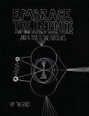 Embrace The Infinite: A Hand-Drawn Collection of Wisdom, Stories, and a Plan to Save Ourselves