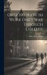 Over 100 Ways to Work One's Way Through... - Bild 1