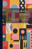 Wide-Awake Stories: Tales Told by Children in the Panjab and Kashmir [Collected and Tr.] by F.a. Steel and R.C. Temple