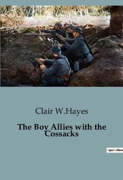 The Boy Allies with the Cossacks - W. Hayes, Clair