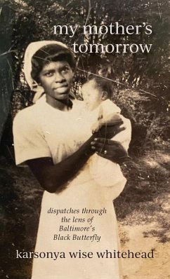 my mother's tomorrow - Whitehead, Karsonya Wise