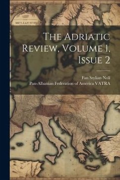 The Adriatic Review, Volume 1, Issue 2 - Noli, Fan Stylian