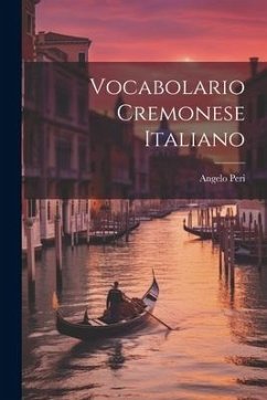 Vocabolario Cremonese Italiano - Peri, Angelo