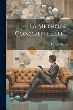 La Méthode Conscientielle... - Rosny, Léon de