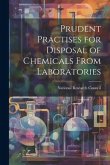 Prudent Practises for Disposal of Chemicals From Laboratories