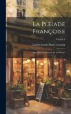 La Pléiade Françoise: Appendice, La Langue De La Pléiade; Volume 1