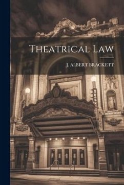 Theatrical Law - Brackett, J. Albert