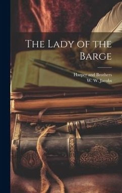 The Lady of the Barge - Jacobs, W. W.