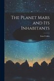 The Planet Mars and its Inhabitants