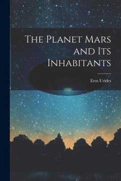 The Planet Mars and its Inhabitants - Urides, Eros