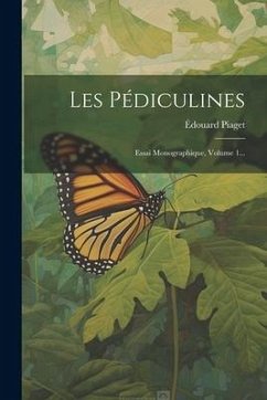 Les Pédiculines: Essai Monographique, Volume 1... - Piaget, Édouard