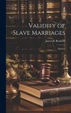 Validity of Slave Marriages: Opinion