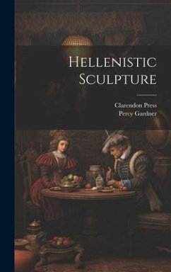 Hellenistic Sculpture - Gardner, Percy