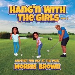 Hang'n with the Girls - Brown, Morris J