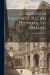 Christopher Columbus: His Life, His... - Bild 1