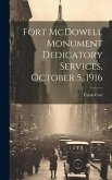 Fort McDowell Monument Dedicatory Services, October 5, 1916