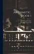 Arithmetic, Book 1 - Bild 1