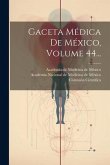Gaceta Médica De México, Volume 44...
