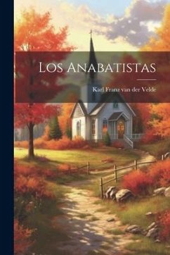 Los Anabatistas