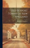 Old Seaport Towns Of New England