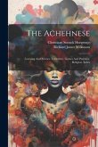 The Achehnese: Learning And Science. Literature. Games And Pastimes. Religion. Index