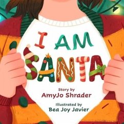 I Am Santa - Shrader, Amyjo