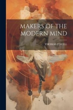 Makers of the Modern Mind - P. Neill, Thomas