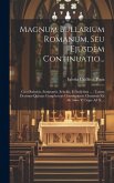 Magnum Bullarium Romanum, Seu Ejusdem Continuatio...: Cum Rubricis, Summariis, Scholiis, Et Indicibus ...: Tomus Decimus-quintus Complectens Constitut