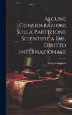 Alcune Considerazioni Sulla Partizione Scientifica Del Diritto Internazionale