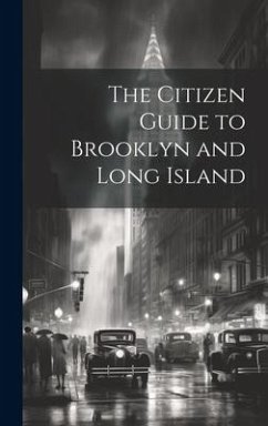 The Citizen Guide to Brooklyn and Long Island - Anonymous