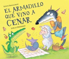 El Armadillo Que Vino a Cenar / The Armadillo Who Came for Dinner - Smallman, Steve