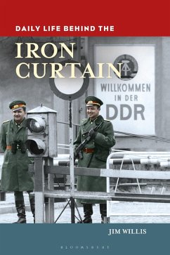 Daily Life behind the Iron Curtain - Willis, Jim Daily Life behind the Iron Curtain - Willis, Jim