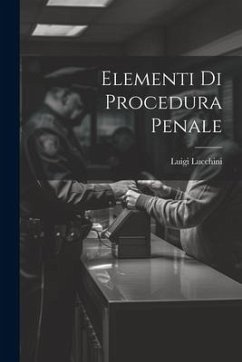 Elementi Di Procedura Penale - Lucchini, Luigi