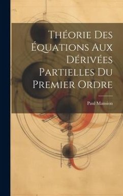 Théorie Des Équations Aux Dérivées Partielles Du Premier Ordre - Mansion, Paul