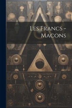 Les Francs -Macons - Anonymous